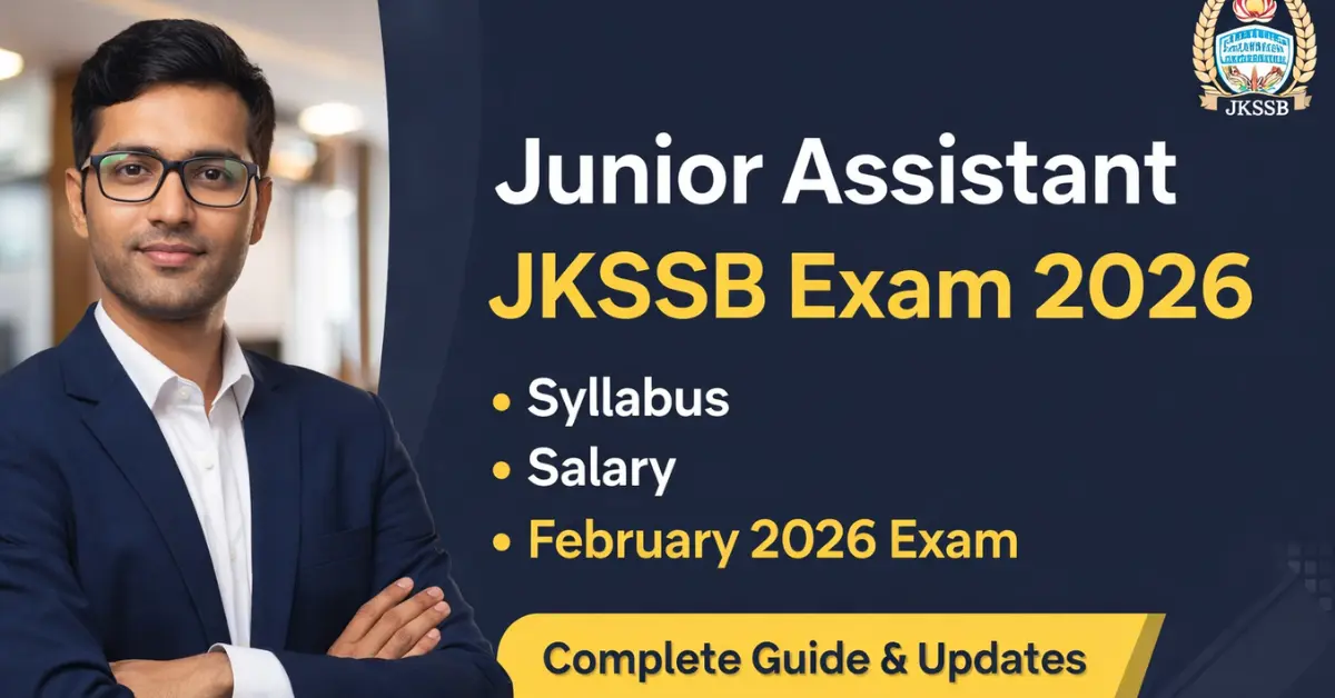 Junior Assistant JKSSB 2025 Exam Latest Notice, Syllabus, Salary, Exam Date