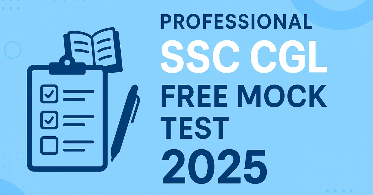 SSC CGL Free Mock Test 2025, Full-Length Practice Paper With 100 MCQs