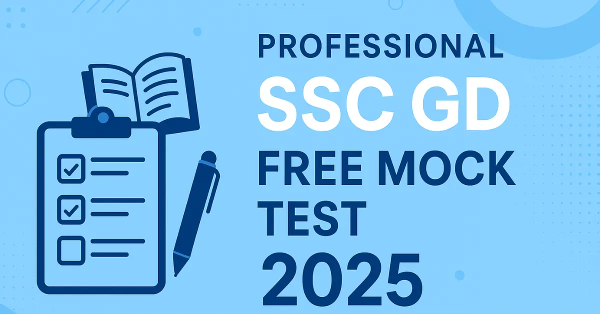 SSC GD Free Mock Test 2025, Full MCQ Practice Set