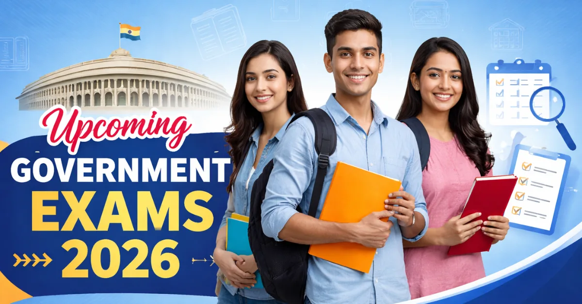 Upcoming Government Exams 2026. Complete Guide for Aspirants in India.